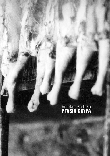 Ptasia grypa - Bohdan Zadura