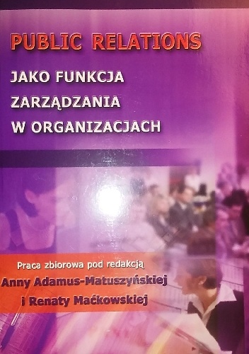 Public relations jako funkcja zarządzania w organizacjach
