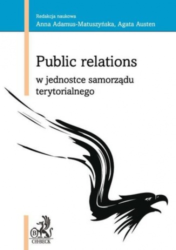 Public relations w jednostce samorządu terytorialnego - Anna Adamus-Matuszyńska, Austen Agata