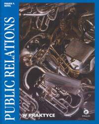 Public relations w praktyce - Fraser P. Seitel