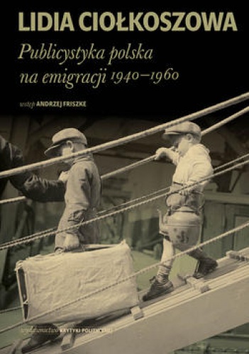 Publicystyka polska na emigracji 1940 - 1960 - Lidia Ciołkoszowa