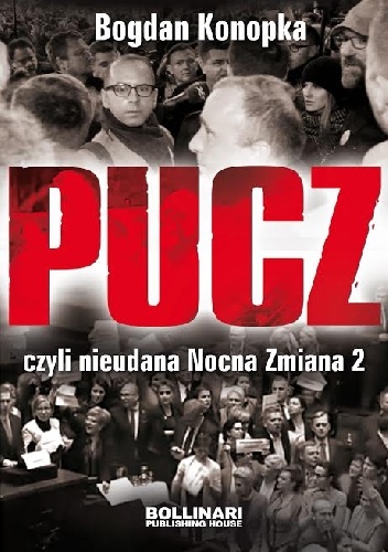 Pucz czyli nieudana Nocna Zmiana 2 - Bogdan Konopka