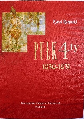 Pułk Czwarty 1830-1831 - Karo Rzepecki
