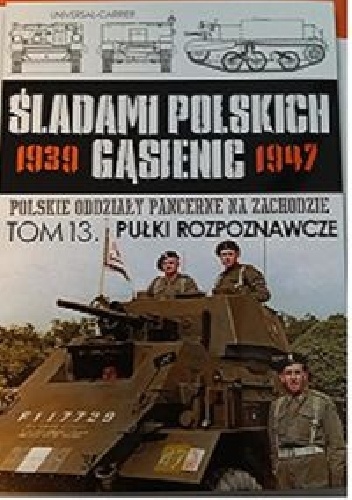 Pułki Rozpoznawcze - Zbigniew Lalak, Juliusz S. Tym