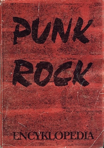 Punk Rock - Encyklopedia - Jarosław Sobkowiak
