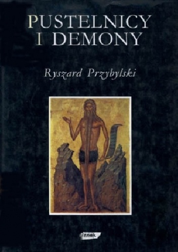 Pustelnicy i demony - Ryszard Przybylski