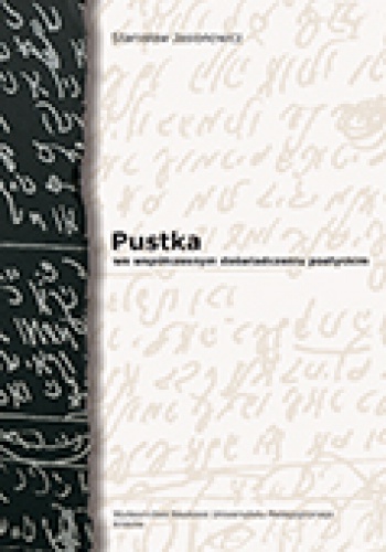 Pustka we współczesnym doświadczeniu poetyckim - Stanisław Jasionowicz