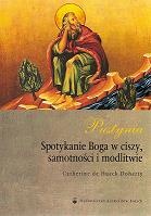 Pustynia. Spotykanie Boga w ciszy, samotności i modlitwie. - Catherine de Hueck Doherty