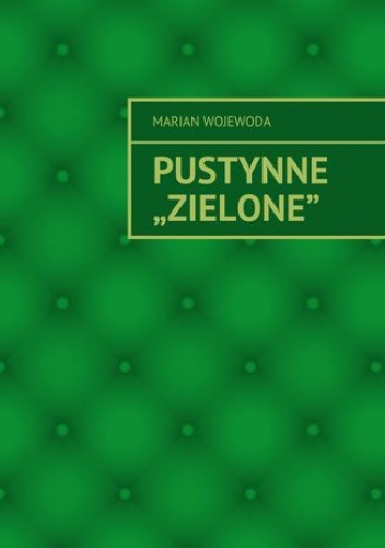 Pustynne "Zielone" - Wojewoda Marian