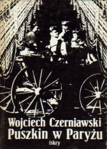 Puszkin w Paryżu - Wojciech Czerniawski