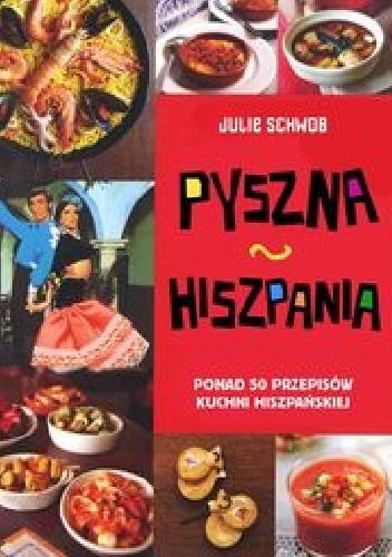 Pyszna Hiszpania - Julie Schwob