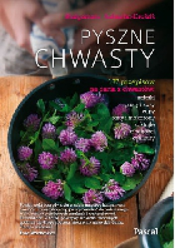 Pyszne chwasty - Małgorzata Kalemba-Drożdż