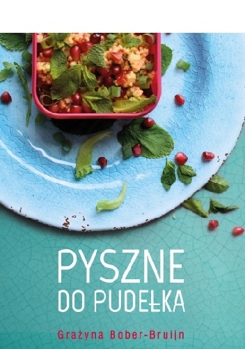 Pyszne do pudełka - Grażyna Bober-Bruijn