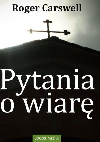 Pytania o wiarę - Roger Carswell