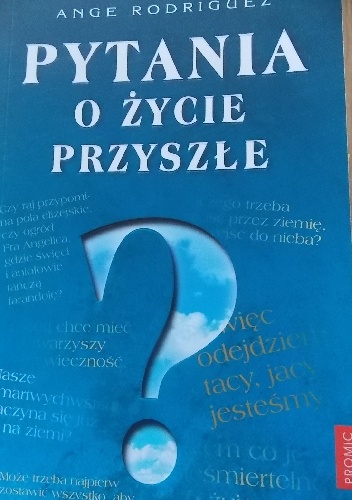 Pytania o życie przyszłe - Ange Rodriguez