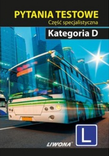 Pytania testowe. Część specjalistyczna. Kategoria D