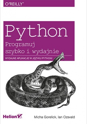 Python. Programuj szybko i wydajnie - Micha Gorelick, Ian Ozsvald
