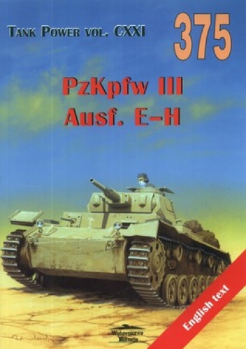 PzKpfw III Ausf. E-H. Tank Power vol. CXXI 375 - Janusz Ledwoch