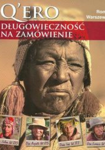Q'ero. Długowieczność na zamówienie - Roman Warszewski
