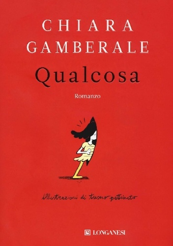 Qualcosa - Chiara Gamberale