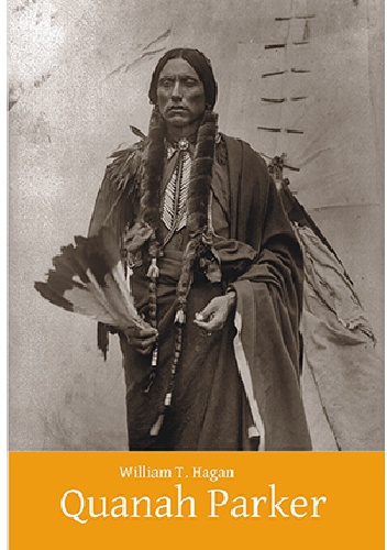 Quanah Parker. Wódz Komanczów - William T. Hagan