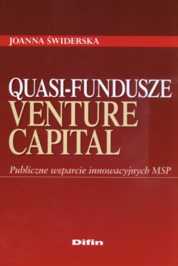 Quasi fundusze venture capital Publiczne wsparcie innowacyjnych MSP - Joanna Świderska