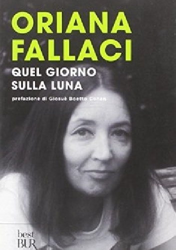 Quel giorno sulla luna - Oriana Fallaci