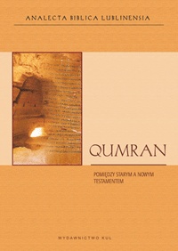 Qumran. Pomiędzy Starym a Nowym Testamentem - Henryk Drawnel, Andrzej Piwowar