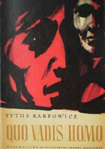 Quo vadis homo - Tytus Karpowicz