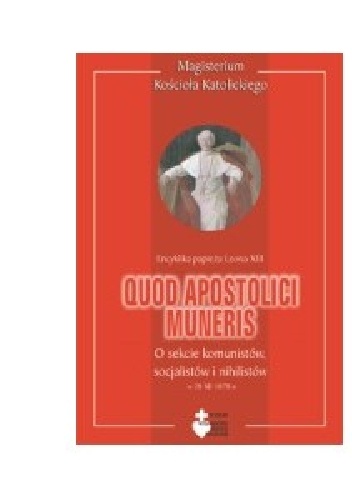 Quod apostolici muneris. O sekcie komunistów, socjalistów i nihilistów - Leon XIII