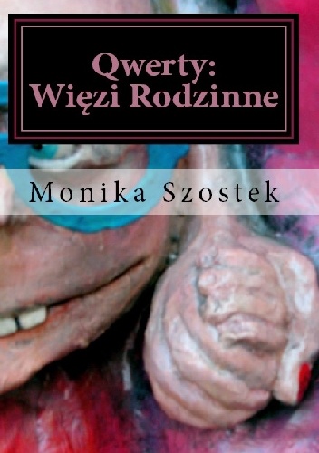 Qwerty: Więzi rodzinne - Monika Szostek