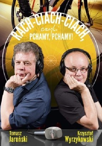 Rach-ciach-ciach, czyli pchamy, pchamy! - Krzysztof Wyrzykowski, Tomasz Jaroński