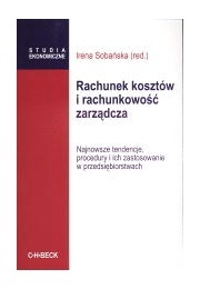 Rachunek kosztów i rachunkowość zarządcza - Irena Sobańska
