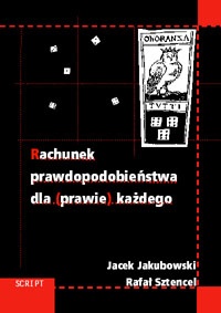 Rachunek prawdopodobieństwa dla (prawie) każdego - Jacek Jakubowski, Rafał Sztencel