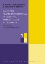 Rachunek prawdopodobieństwa i statystyka matematyczna w zadaniach cz. I