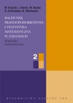 Rachunek prawdopodobieństwa i statystyka matematyczna w zadaniach cz. II