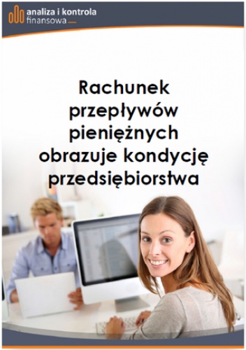 Rachunek przepływów pieniężnych obrazuje kondycję przedsiębiorstwa - Katarzyna Trzpioła dr