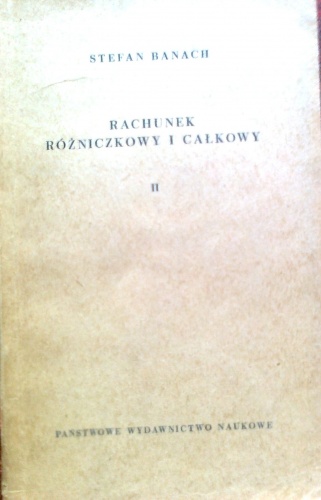 Rachunek różniczkowy i całkowy, tom 2 - Stefan Banach