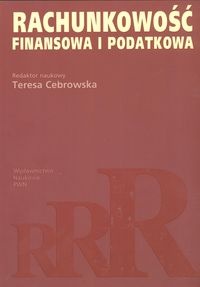 Rachunkowość finansowa i podatkowa - T. Cebrowska