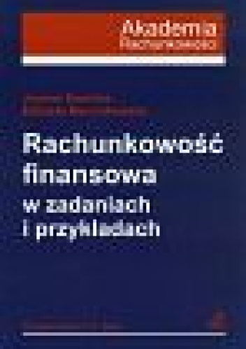 Rachunkowość finansowa w zadaniach i przykładach - Elżbieta Marcinkowska