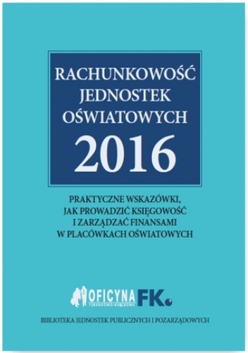 Rachunkowość jednostek oświatowych 2016 - Świderek Izabela
