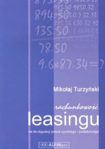 Rachunkowość leasingu na tle regulacji - Mikołaj Turzyński