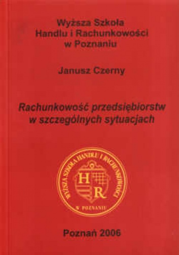 Rachunkowość przedsiębiorstw w szczególnych sytuacjach - Janusz Czerny
