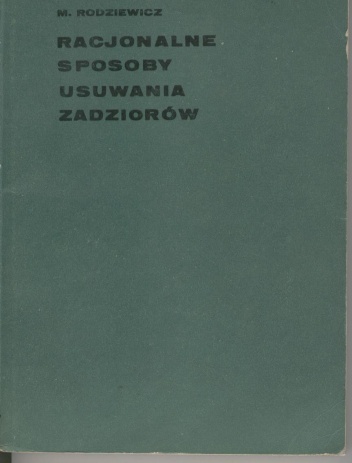 Racjonalne sposoby usuwania zadziorów - Marian Rodziewicz