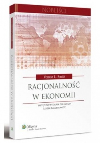 Racjonalność w ekonomii - Vernon L. Smith
