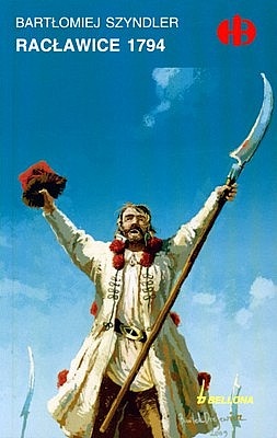 Racławice 1794 - Bartłomiej Szyndler