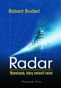 Radar. Wynalazek, który zmienił świat - Robert Buderi