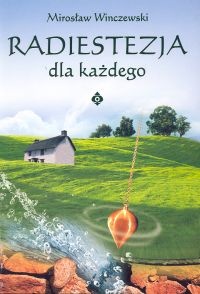 Radiestezja dla każdego - Mirosław Winczewski