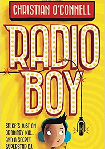 Radio Boy (Radio Boy, Book 1) - Christian O'Connell