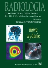 Radiologia Diagnostyka obrazowa...103720210 - Pruszyński Bogdan - Bogdan Pruszyński